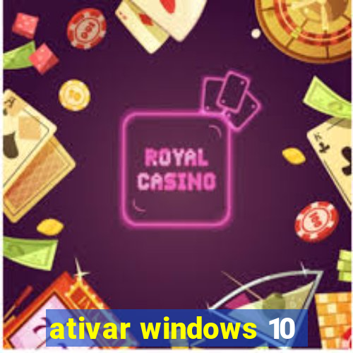 ativar windows 10